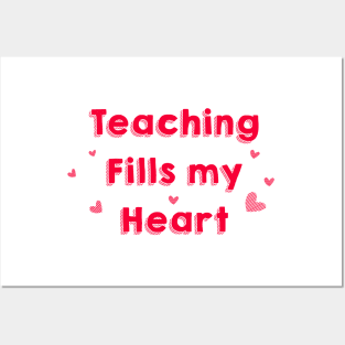 Teaching Fills my Heart Posters and Art